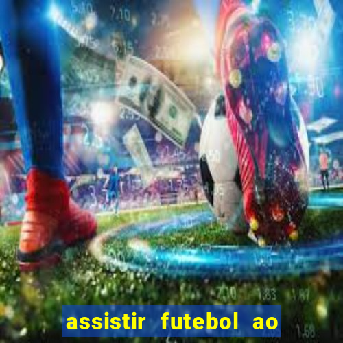 assistir futebol ao vivo futplay